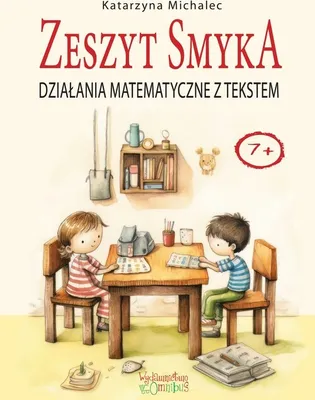 Zdjęcie produktu dla Dzialania matematyczne z tekstem Zeszyt Smyka