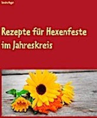 Produktbild von Rezepte für Hexenfeste im Jahreskreis
