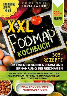 Produktbild von XXL Fodmap Kochbuch - 303 Rezepte für einen gesunden Darm und Ernährung bei Reizmagen