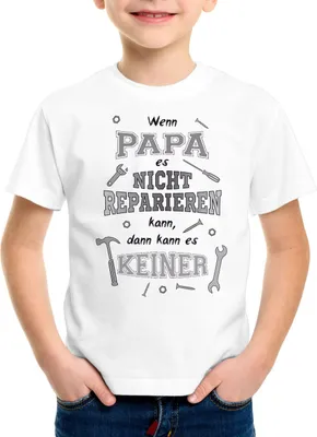 Produktbild von style3 Wenn Papa es nicht reparieren kann dann kann es keiner! Kinder T-Shirt Fun Shirt Spruch Funshirt