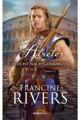 Produktbild von Rivers, F: Atretes - Flucht nach Germanien