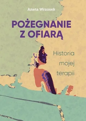 Productafbeelding van Pozegnanie z ofiara. Historia mojej terapii