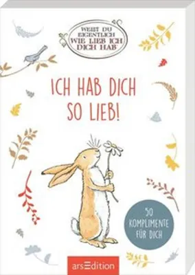 Produktbild von Weißt du eigentlich, wie lieb ich dich hab? Ich hab dich so lieb!