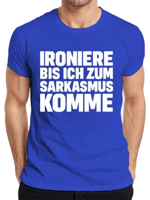 Produktbild von Ironiere bis ich zum Sarkasmus komme sarkastisch frech Geschenk Herren T-Shirt, Blau, L