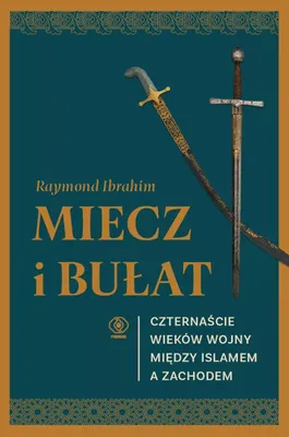 Immagine prodotto di Miecz i bułat. Historia wojny islamu z Zachodem