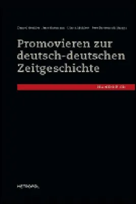 Produktbild von Promovieren zur deutsch-deutschen Zeitgeschichte