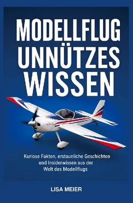 Produktbild von Modellflug Unnützes Wissen / Modellfliegen Buch