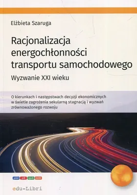 Zdjęcie produktu dla Racjonalizacja energochłonności transportu samochodowego