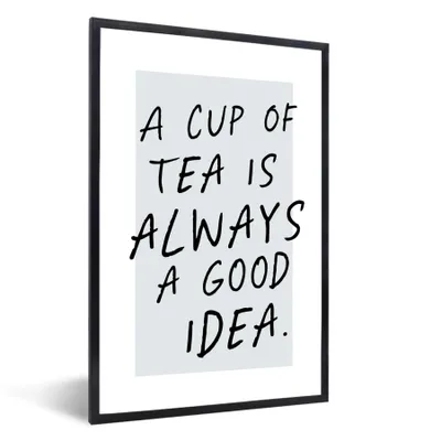 Produktbild von MuchoWow® Gerahmtes Poster Zitate - Eine Tasse Tee ist immer eine gute Idee - Sprichwörter - Tee 60x90 cm - Poster mit Schwarzem Bilderrahmen Wandposter Rahmen Foto Bilder - Kunst