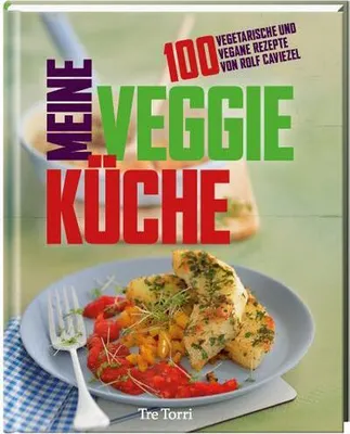 Produktbild von Caviezel, R: Meine Veggie-Küche