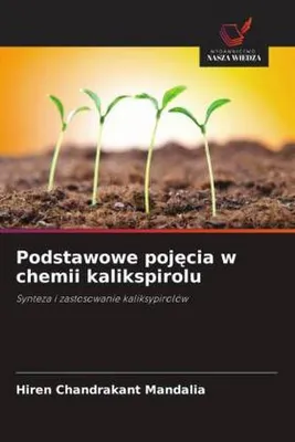 Produktbild von Podstawowe poj¿cia w chemii kalikspirolu