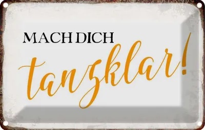 Produktbild von vianmo Blechschild 20x30 cm mach dich tanzklar Dekoration Spruch Zitat