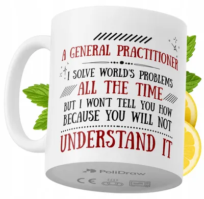 Produktbild von Lustige Kaffeetasse mit witzigem Textdesign für Allgemeinmediziner - ideal für Geburtstage, Namenstage, Feiertage und besondere Anlässe. Hochwertige Tasse für Zuhause, Büro und Arbeit. Farbe: Weiß, 330 ml.