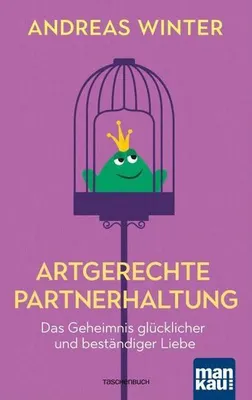 Immagine prodotto di Artgerechte Partnerhaltung. Das Geheimnis glücklicher und beständiger Liebe