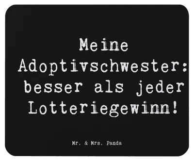 Produktbild von Mr. & Mrs. Panda Mousepad Spruch Adoptivschwester Wunder - Schwarz - Geschenk, Familienmitglieder, Glück, Einzigartigkeit, Handarbeit, Mouse Pad, Adoption, Mauspad, pc