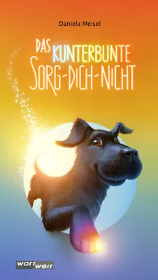 Produktbild von Das Kunterbunte Sorg-Dich-Nicht