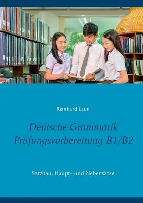 Produktbild von Deutsche Grammatik Prüfungsvorbereitung B1/B2