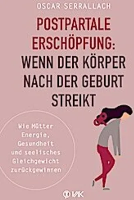 Obrázok produktu pre Postpartale Erschöpfung: Wenn der Körper nach der Geburt streikt