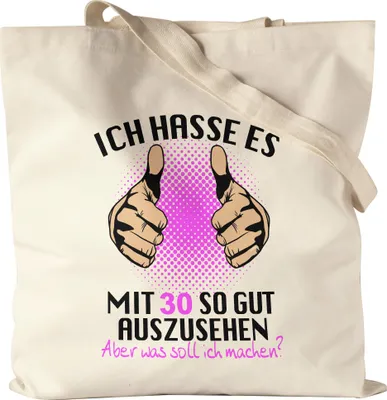 Produktbild von Ich Hasse Es Mit 30 So Gut Auszusehen Jutebeutel Stoffbeutel Canvas Geburtstagsgeschenk 30 Jahre Alt