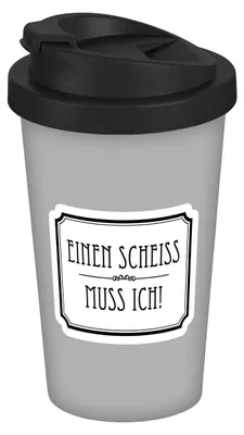 Produktbild von Coffee to go Becher Einen Scheiss muss ich 400ml