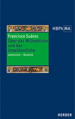 Immagine prodotto di Suárez, F: Über das Willentliche und das Unwillentliche