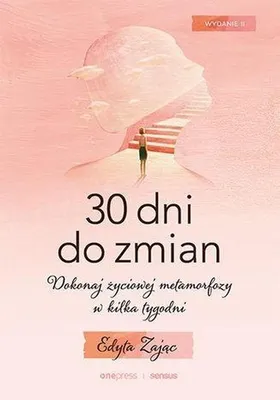 Imagen del producto de 30 Dni do Zmian. Dokonaj życiowej metamorfozy w kilka tygodni wyd. 2021