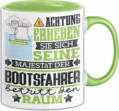 Produktbild von Bootsfahrer Geschenk Tasse Lustiger Spruch Erheben Sie Sich Der Bootsfahrer Betritt den Raum (Grün)