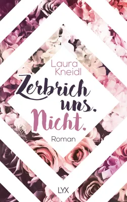 Produktbild von Zerbrich uns. Nicht. (Berühre mich nicht Reihe, Band 4)
