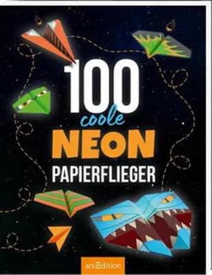 Produktbild von 100 coole Neon-Papierflieger