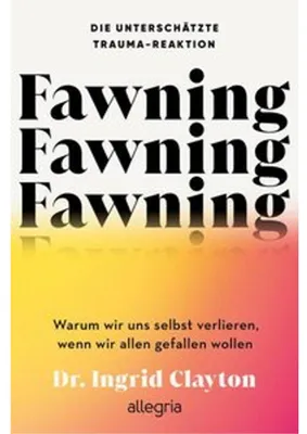 Immagine prodotto di Fawning - die unterschätzte Trauma-Reaktion