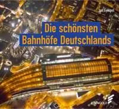 Obrázek produktu pro Die schönsten Bahnhöfe Deutschlands