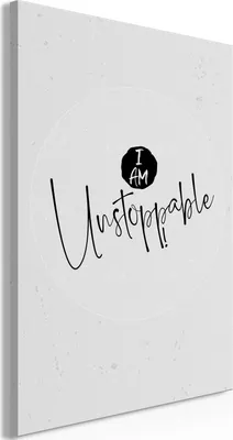 Produktbild von Vlies Leinwandbild - I Am Unstoppable (1 Part) Vertical 40x60 cm Text m-C-0312-b-a