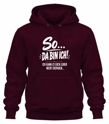 Zdjęcie produktu dla Oto jestem. Bluza z kapturem "Statement", sarkastyczny nadruk, kolor burgundowy, rozmiar S