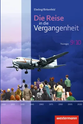 Produktbild von Die Reise in die Vergangenheit 9 / 10. Schulbuch. Thüringen