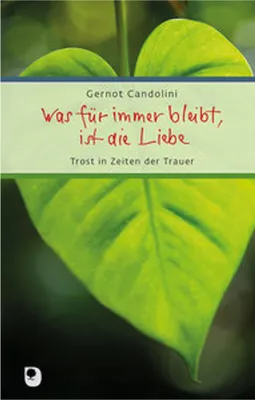 Produktbild von Was für immer bleibt, ist die Liebe