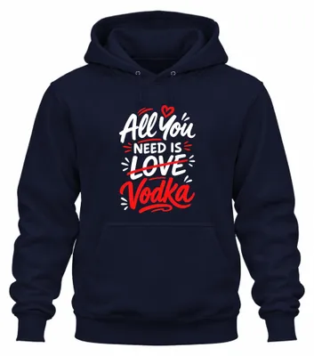 Imagen del producto de Sudadera con capucha, color azul marino, talla XL. Frase: "Todo lo que necesitas es vodka". Estilo: divertida, sarcástica
