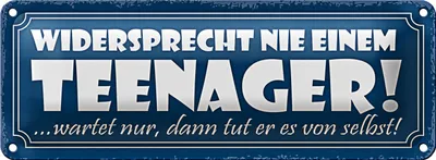Produktbild von Blechschild Spruch 27x10cm widersprecht nie einem Teenager Dekoration