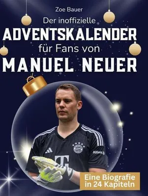 Produktbild von Der inoffizielle Adventskalender für Fans von Manuel Neuer