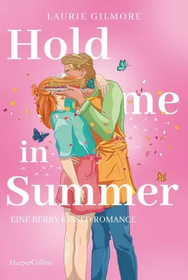 Produktbild von Hold me in Summer. Eine berry kissed Romance