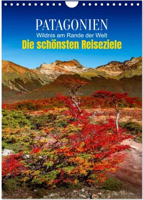 Produktbild von Patagonien, die schönsten Reiseziele: Wildnis am Rande der Welt (Wandkalender 2027 DIN A4 hoch), CALVENDO Monatskalender