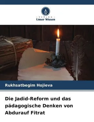 Immagine prodotto di Die Jadid-Reform und das pädagogische Denken von Abdurauf Fitrat