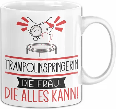 Produktbild von Trampolinspringerin Geschenk Tasse Becher Die Frau Die Allen Kann Geschenkidee für eine Trampolinspringerin Lustig (Weiß)