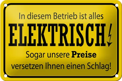 Produktbild von Blechschild Spruch 18x12cm im Betrieb ist alles elektrisch
