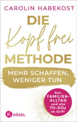Immagine prodotto di Die Kopf-frei-Methode - Mehr schaffen, weniger tun