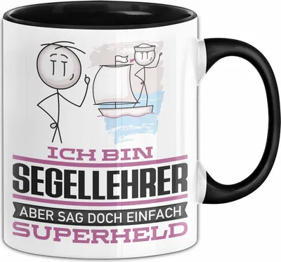 Produktbild von Segellehrer Geschenk Tasse Ich Bin Segellehrer Aber Sag Doch Einfach Superheld Lustige Geschenkdiee für Segellehrer Kaffee-Becher (Schwarz)