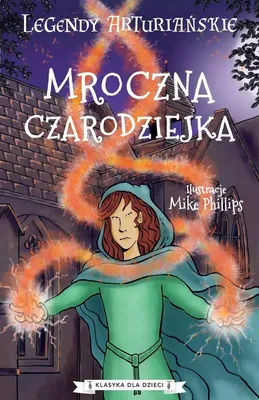 Immagine prodotto di Legendy arturiańskie. Tom 2. Mroczna czarodziejka