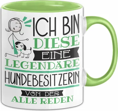 Produktbild von Hundebesitzerin Tasse Geschenk Ich Bin Diese Eine Legendäre Hundebesitzerin Von Der Alle Reden Geschenkidee Geburtstag Weihnachten (Grün)