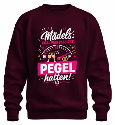 Obrázok produktu pre Tričko/Mikina s nápisom "Mädels Egal Was Passiert" (Dievčatá, nech sa deje čokoľvek), vhodné na rozlúčku so slobodou, pre tím, farba: bordová, veľkosť: XXL