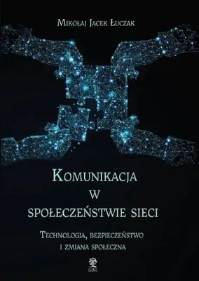 Imagen del producto de Komunikacja w społeczeństwie sieci. - Mikołaj Jacek Łuczak