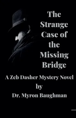 Produktbild von The Strange Case of the Missing Bridge